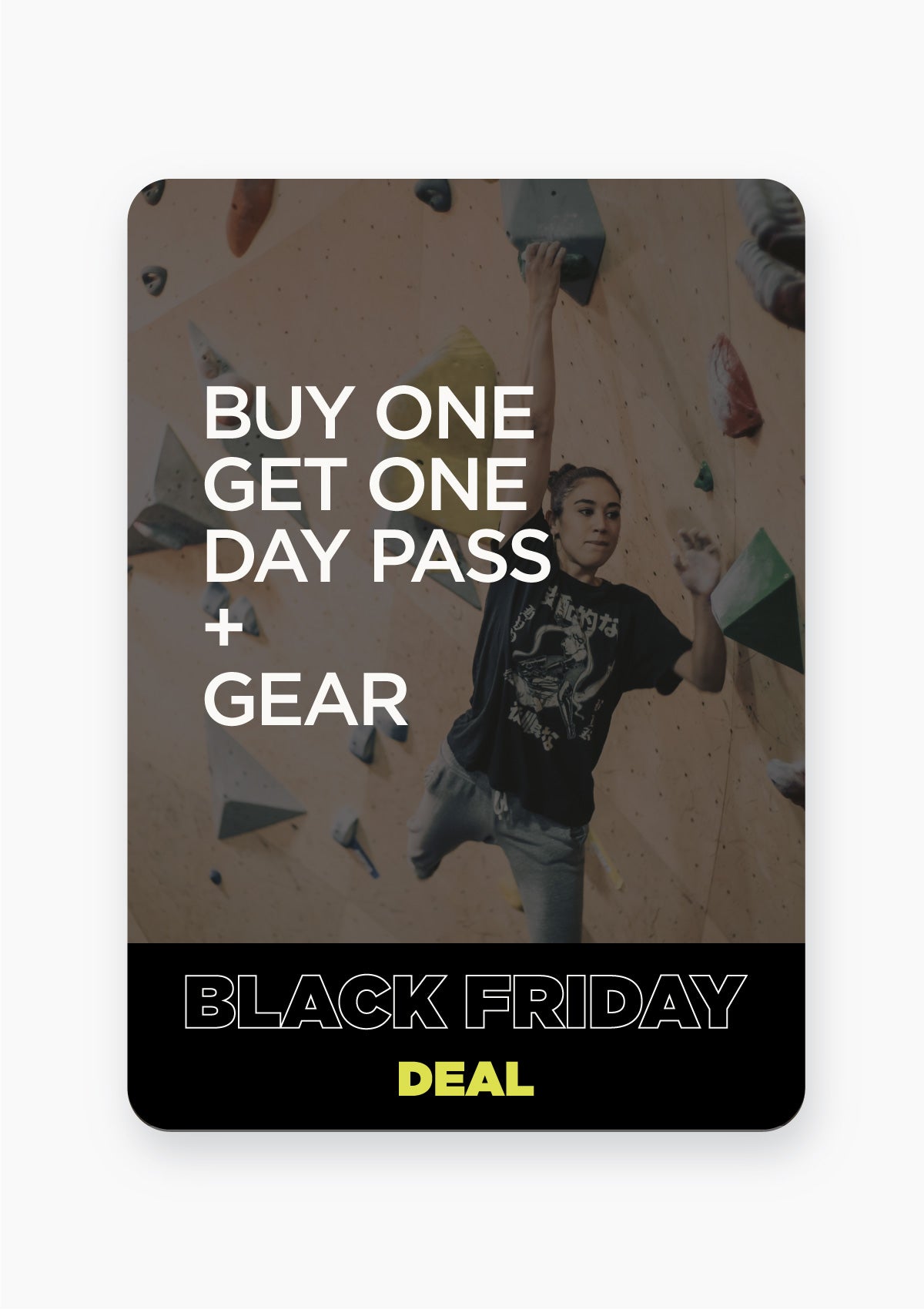 BOGO DAY PASS + GEAR